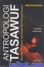 Antropologi Tasawuf: Wacana Manusia Spiritual dan Pengetahuan